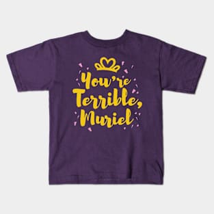 You're Terrible! Kids T-Shirt